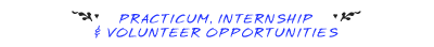 practicum, internship, & volunteer opportunities